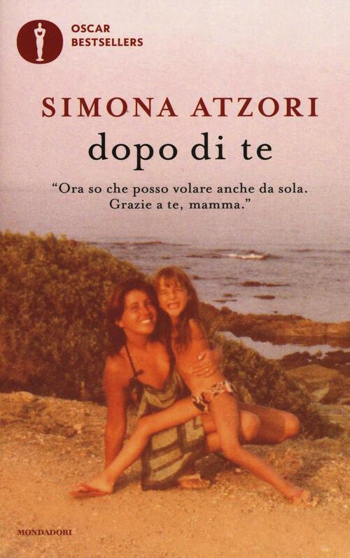 Dopo Di Te Simona Atzori Mondadori 2016