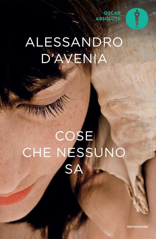 Cose Che Nessuno Sa Alessandro D'avenia Mondadori 2016