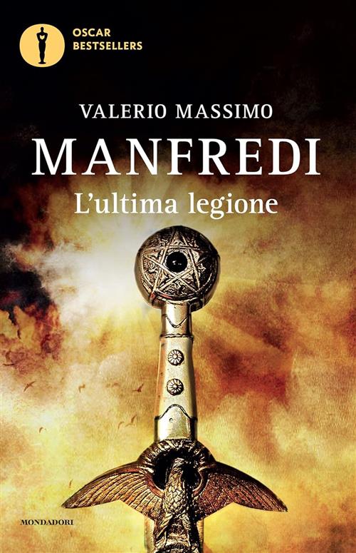 L'ultima Legione Valerio Massimo Manfredi Mondadori 2016