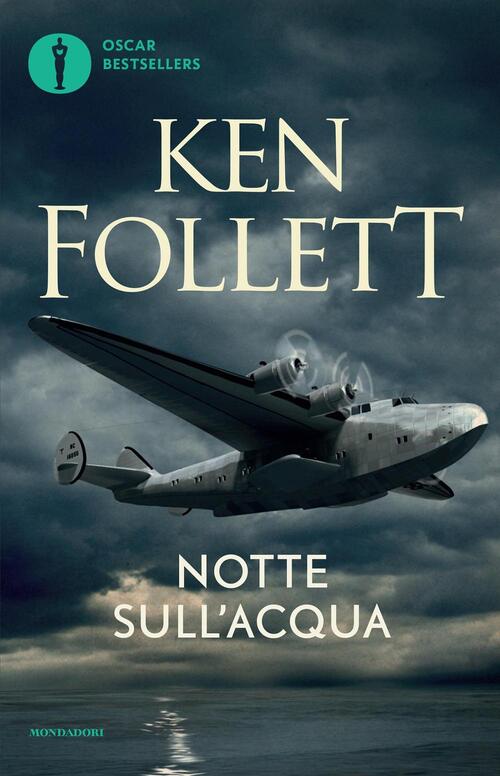 Notte Sull'acqua Ken Follett Mondadori 2016