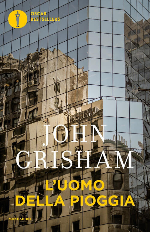 L'uomo Della Pioggia John Grisham Mondadori 2016