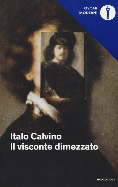 Il Visconte Dimezzato Italo Calvino Mondadori 2016
