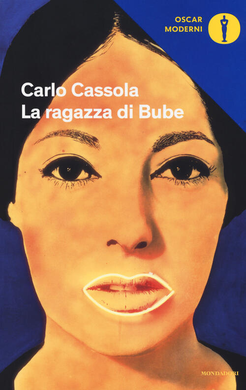 La Ragazza Di Bube Carlo Cassola Mondadori 2016