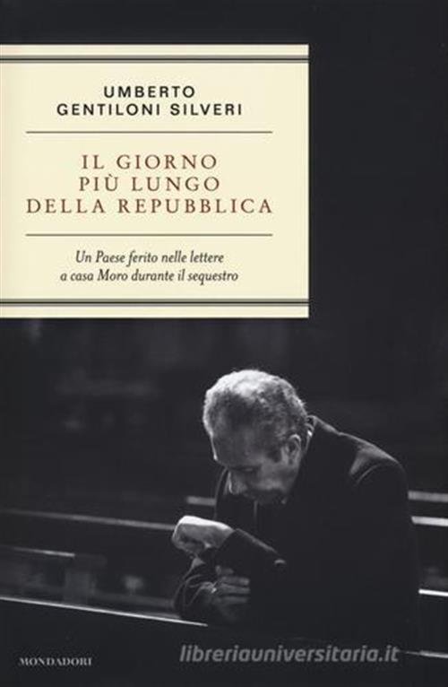 Il Giorno Piu Lungo Della Repubblica. Un Paese Ferito Nelle Lettere A Casa Mor