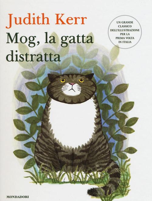 Mog, La Gatta Distratta Judith Kerr Mondadori 2016