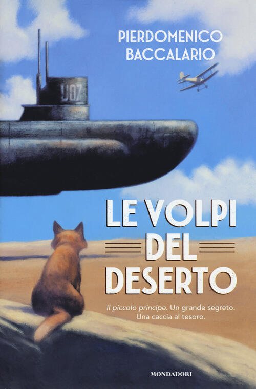 Le Volpi Del Deserto Pierdomenico Baccalario Mondadori 2018