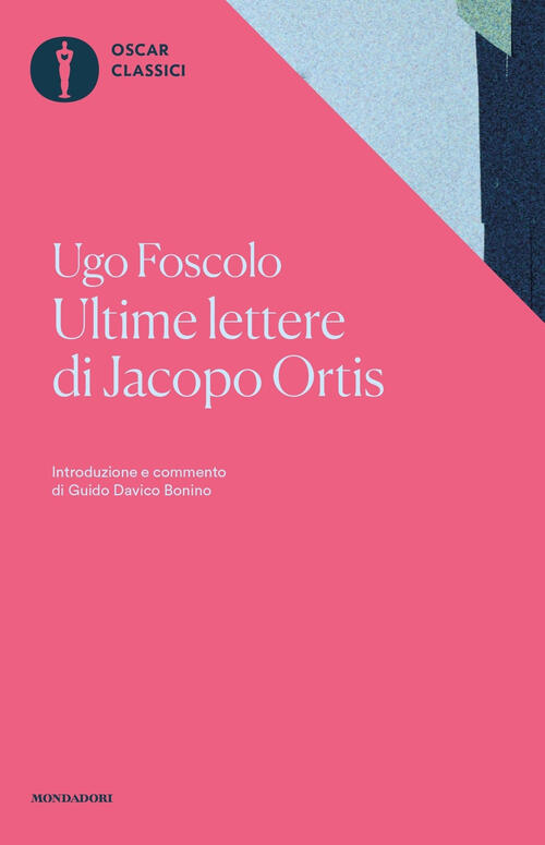 Ultime Lettere Di Jacopo Ortis. Tratte Dagli Autografi Ugo Foscolo Mondadori 2