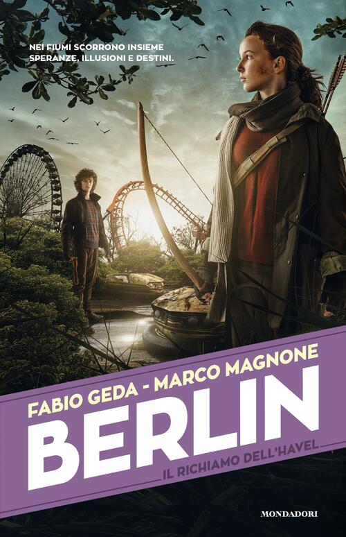 Il Richiamo Dell'havel. Berlin. Vol. 5 Fabio Geda Mondadori 2017