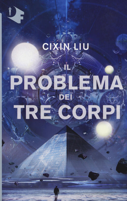 Il Problema Dei Tre Corpi Cixin Liu Mondadori 2017