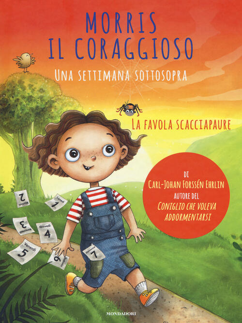 Morris Il Coraggioso. Una Settimana Sottosopra Carl-Johan Forssen Ehrlin Monda