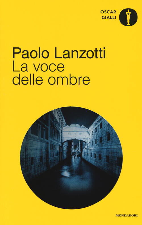 La Voce Delle Ombre Paolo Lanzotti Mondadori 2017