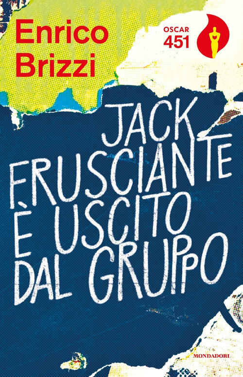 Jack Frusciante E Uscito Dal Gruppo Enrico Brizzi Mondadori 2017