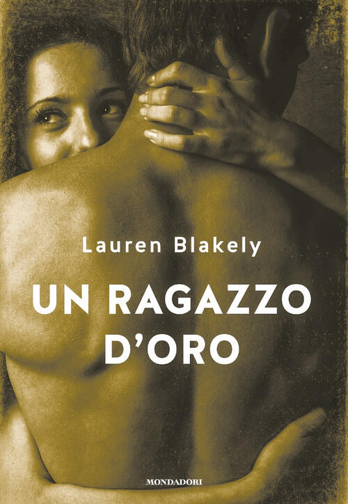 Un Ragazzo D'oro Lauren Blakely Mondadori 2018