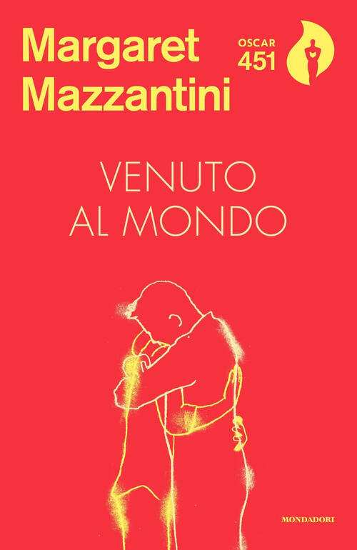 Venuto Al Mondo Margaret Mazzantini Mondadori 2018
