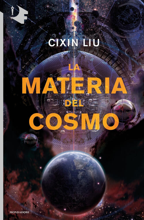 La Materia Del Cosmo Cixin Liu Mondadori 2018