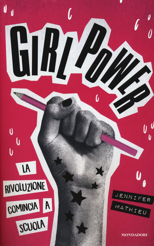 Girl Power. La Rivoluzione Comincia A Scuola Jennifer Mathieu Mondadori 2018