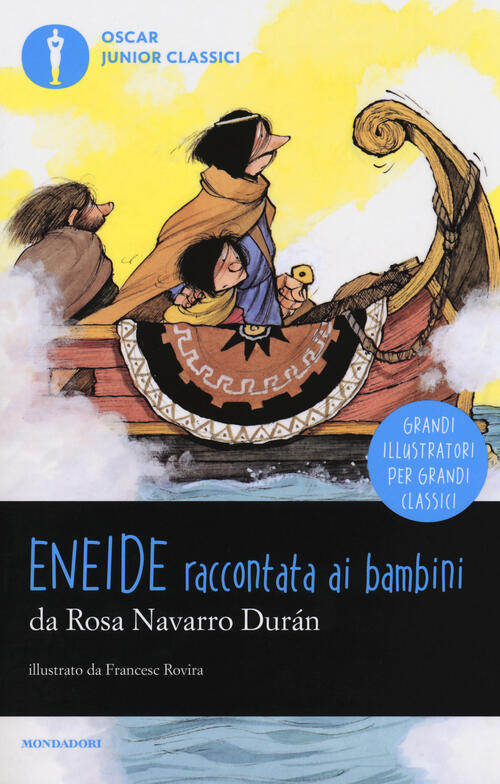 Eneide Raccontata Ai Bambini Rosa Navarro Duran Mondadori 2018