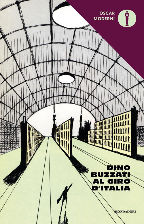 Dino Buzzati Al Giro D'italia Dino Buzzati Mondadori 2018