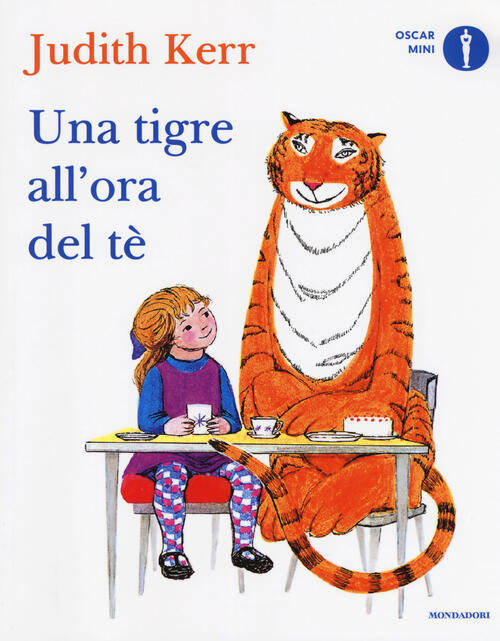 Una Tigre All'ora Del Te. Ediz. A Colori Judith Kerr Mondadori 2018