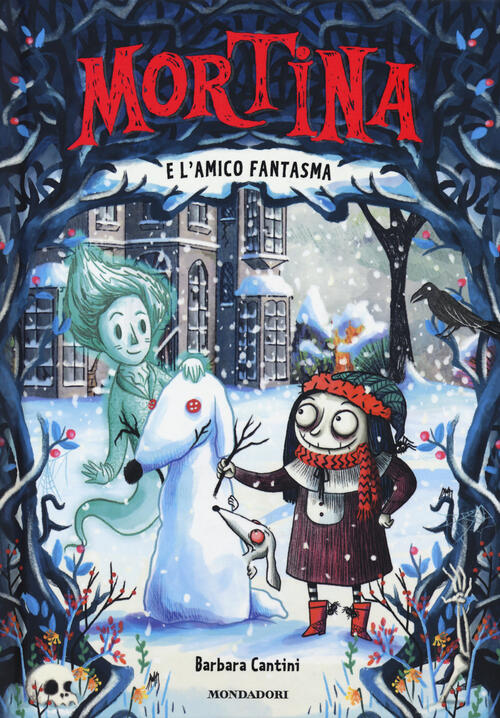 Mortina E L'amico Fantasma Barbara Cantini Mondadori 2018