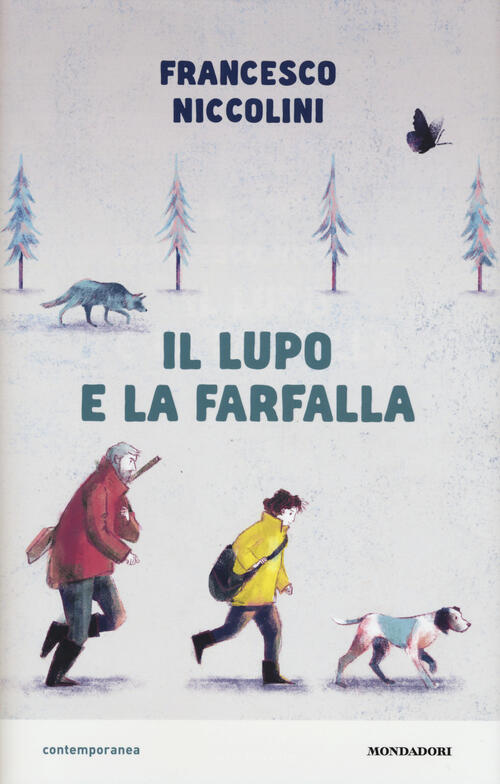 Il Lupo E La Farfalla Francesco Niccolini Mondadori 2019