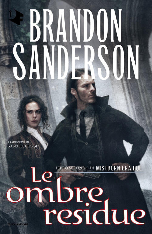 Le Ombre Residue. Mistborn. Era Due. Vol. 2 Brandon Sanderson Mondadori 2023