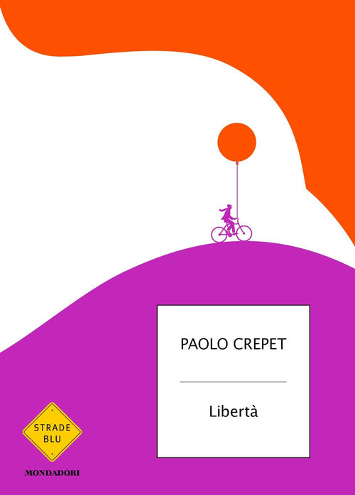 Liberta Paolo Crepet Mondadori 2019