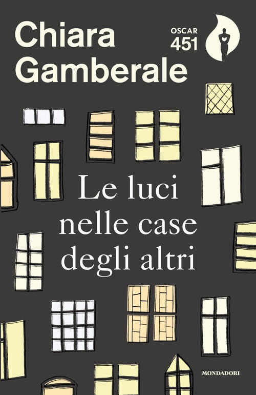 Le Luci Nelle Case Degli Altri Chiara Gamberale Mondadori 2019