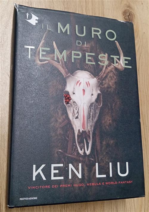 Il Muro Di Tempeste. Dinastia Del Dente Di Leone. Vol. 2 Ken Liu Mondadori 202
