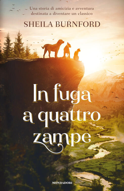 In Fuga A Quattro Zampe Sheila Burnford Mondadori 2020