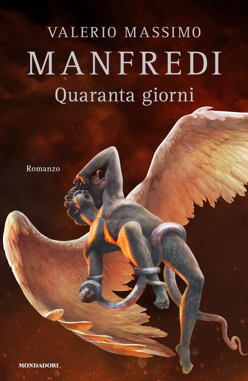 Quaranta Giorni Valerio Massimo Manfredi Mondadori 2020