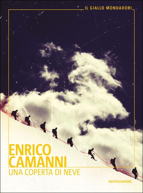 Una Coperta Di Neve Enrico Camanni Mondadori 2020