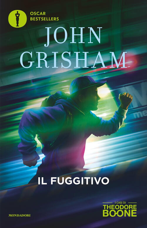 Il Fuggitivo. I Casi Di Theodore Boone. Vol. 5 John Grisham Mondadori 2020