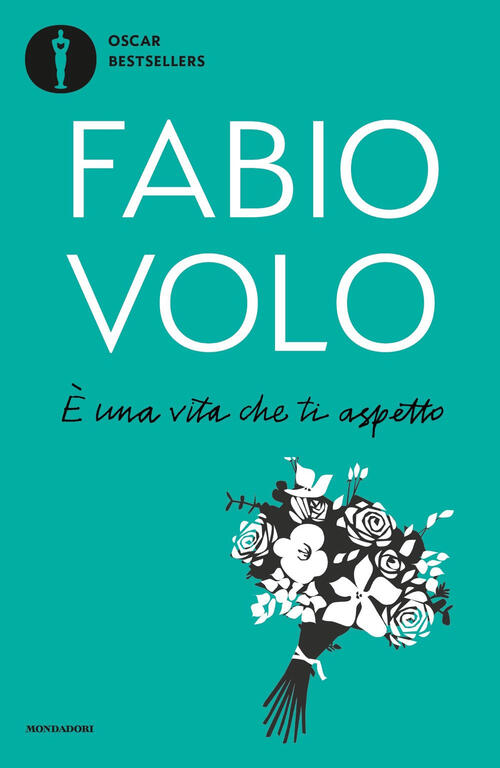 E Una Vita Che Ti Aspetto Fabio Volo Mondadori 2019