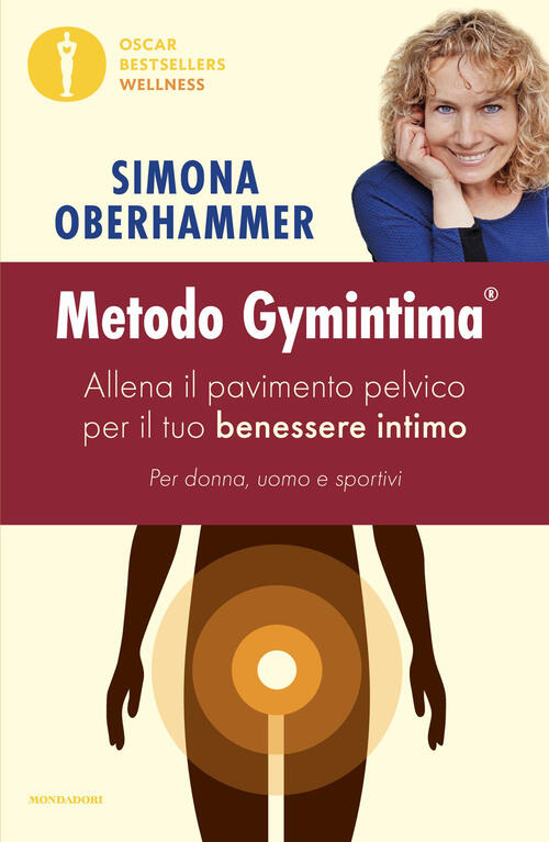 Metodo Gymintima. Allena Il Pavimento Pelvico Per Il Tuo Benessere Intimo. Per