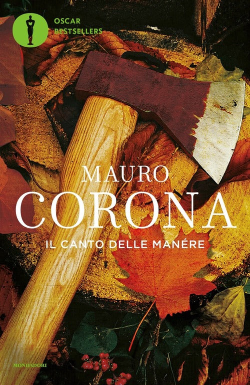 Il Canto Delle Manere Mauro Corona Mondadori 2020