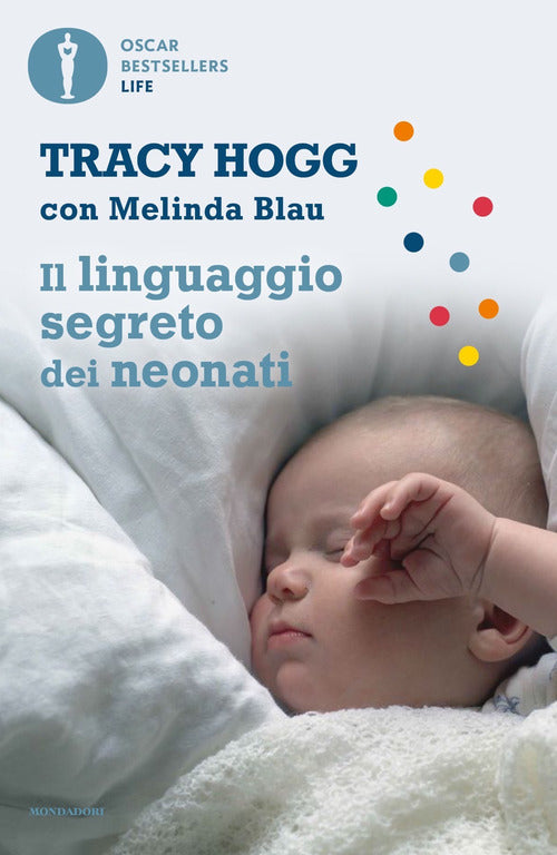Il Linguaggio Segreto Dei Neonati Tracy Hogg Mondadori 2020