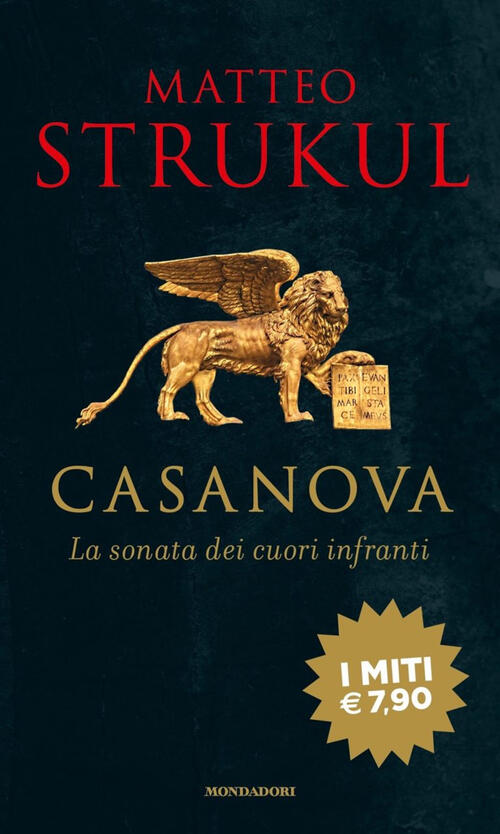 Giacomo Casanova. La Sonata Dei Cuori Infranti Matteo Strukul Mondadori 2020