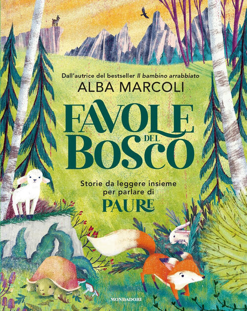 Favole Dal Bosco. Storie Da Leggere Insieme Per Parlare Di Paure Alba Marcoli
