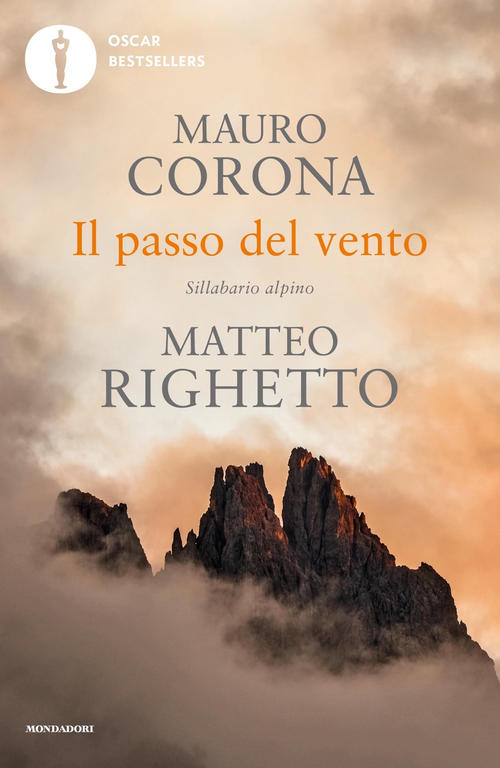 Il Passo Del Vento. Sillabario Alpino Mauro Corona Mondadori 2020