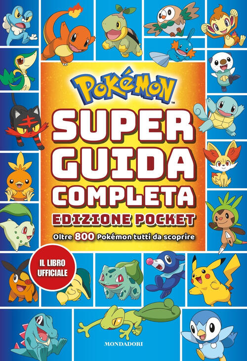Pokemon. Super Guida Completa Pocket Mondadori 2020