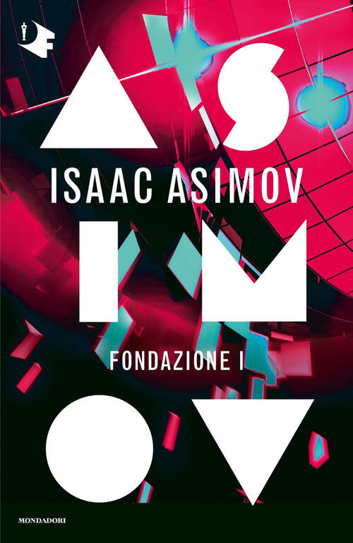 Fondazione I. Ciclo Delle Fondazioni Isaac Asimov Mondadori 2020