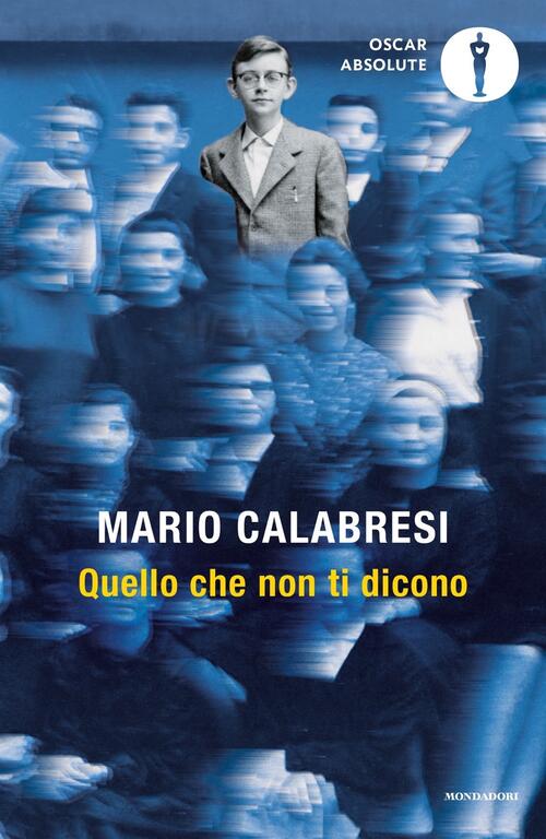 Quello Che Non Ti Dicono Mario Calabresi Mondadori 2022