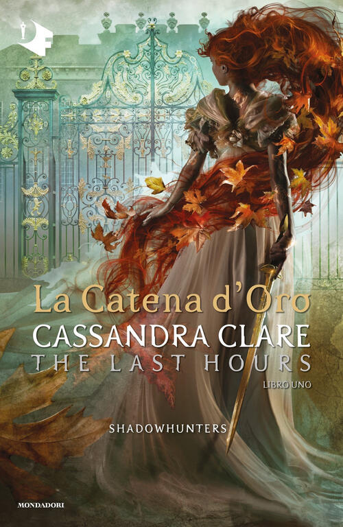 La Catena D'oro. Shadowhunters. The Last Hours. Vol. 1 Cassandra Clare Mondado