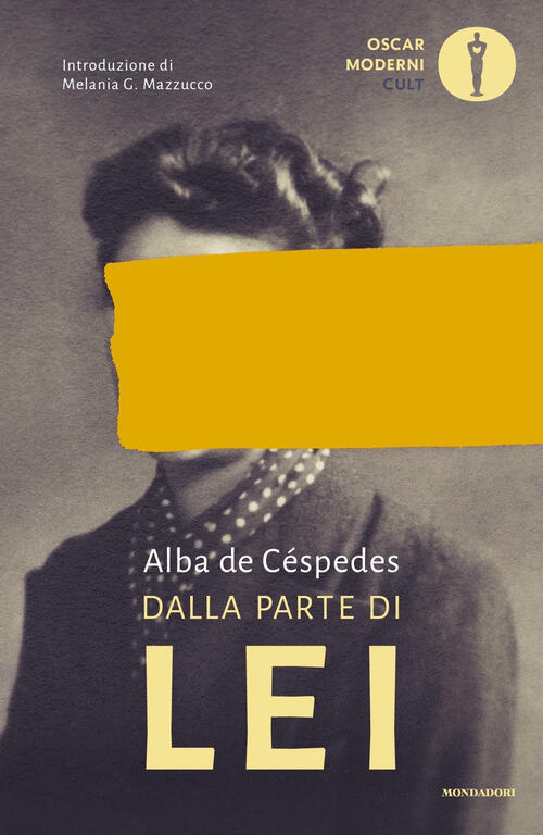 Dalla Parte Di Lei Alba De Cespedes Mondadori 2021