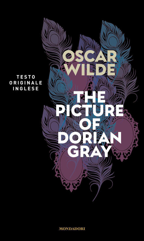 The Picture Of Dorian Gray. Ediz. Inglese Oscar Wilde Mondadori 2021