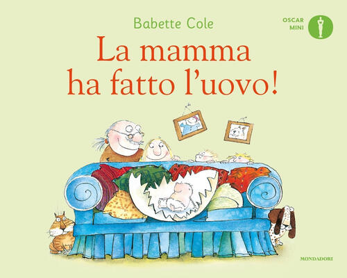 La Mamma Ha Fatto L'uovo! Ediz. A Colori Babette Cole Mondadori 2021