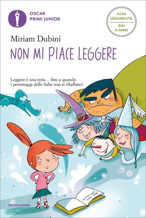 Non Mi Piace Leggere. Ediz. Ad Alta Leggibilita Miriam Dubini Mondadori 2021
