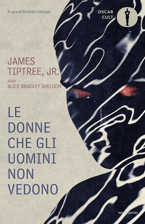 Le Donne Che Gli Uomini Non Vedono James Tiptree Jr. Mondadori 2026