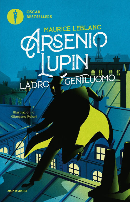 Arsenio Lupin. Ladro Gentiluomo Maurice Leblanc Mondadori 2021
